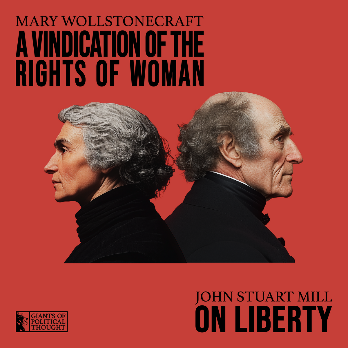 On Liberty & A Vindication of the Rights of Woman