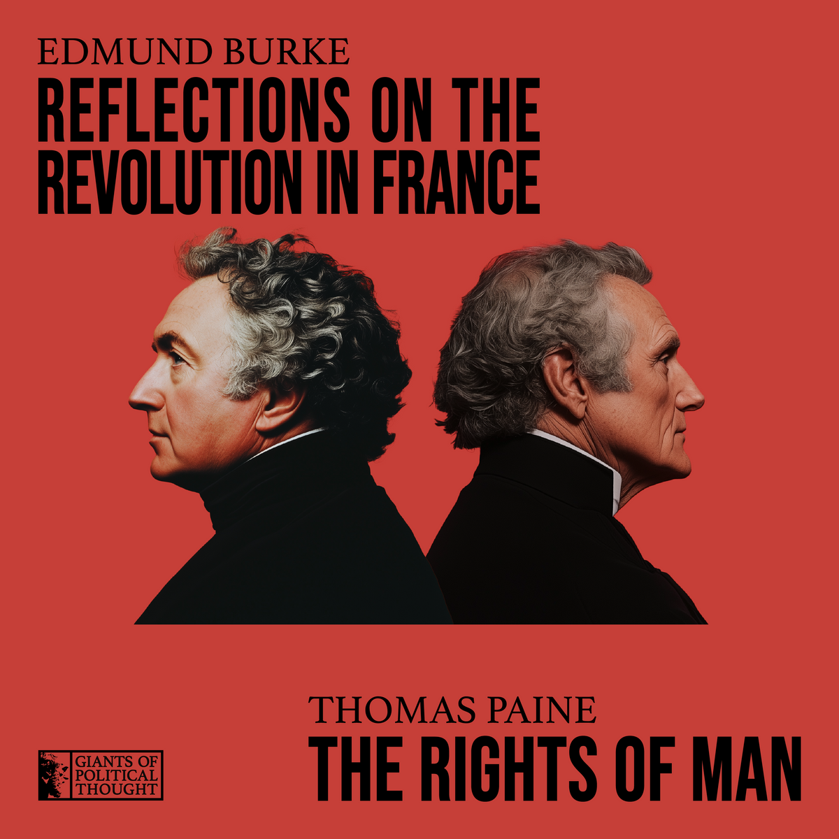 Reflections on the Revolution in France & The Rights of Man