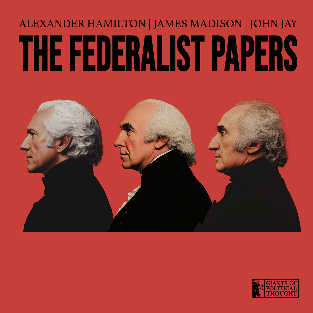 The Federalist Papers